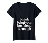 Women's I Think Being Your Boyfriend is Enough - V-Neck T-Shirt