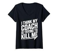 Women's I Think My Coach is Trying to Kill Me V-Neck T-Shirt