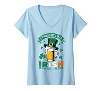 Women's I Thought I was Irish St Patrick’s Day Funny Beer Drinking V-Neck T-Shirt