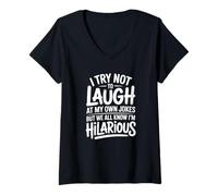 Women's I Try Not to Laugh At My Own Jokes But I'm Hilarious V-Neck T-Shirt