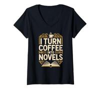 Women's I Turn Coffee Into Novels Writing Author Life V-Neck T-Shirt