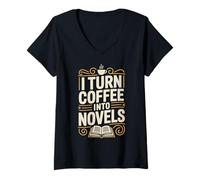 Women's I Turn Coffee Into Novels Writing Author Life V-Neck T-Shirt