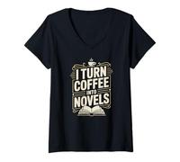 Women's I Turn Coffee Into Novels Writing Author Life V-Neck T-Shirt
