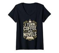 Women's I Turn Coffee Into Novels Writing Author Life V-Neck T-Shirt