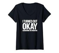 Women's I Turned Out Okay Considering The Parenting V-Neck T-Shirt