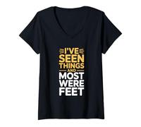 Womens I’ve Seen Things and Most were Feet Funny Podiatrist V-Neck T-Shirt