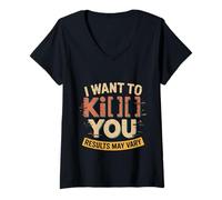 Womens I Want To Kiss Kick You Results May Vary Moody Flirt V-Neck T-Shirt