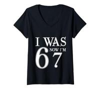 Womens I was 6 Now I'm 67 Funny 67th Birthday Age Upgrade Fun V-Neck T-Shirt