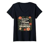 Womens I Was So Good At Being A Mom I Got Promoted Grandma V-Neck T-Shirt