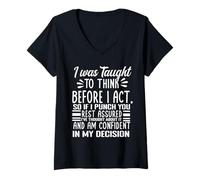 Womens I Was Taught to Think Before I Act Funny Sarcasm Sarcastic V-Neck T-Shirt