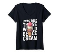 Women's I was Told There Would Be Ice Cream Funny Summer V-Neck T-Shirt