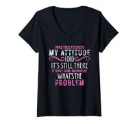 Women's I was Told to Check My Attitude It's Still There Funny Jokes V-Neck T-Shirt