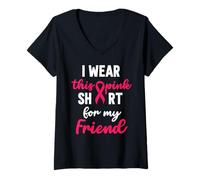 Womens I Wear Pink Shirt My Friend Breast Cancer Fighters V-Neck T-Shirt