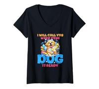 Women's I Will Call You When Your Dog is Ready V-Neck T-Shirt