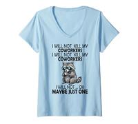 Womens I Will Not Kill My Coworkers - Funny Coworker V-Neck T-Shirt