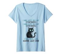 Womens I Will Not Kill My Coworkers & Funny Coworker V-Neck T-Shirt