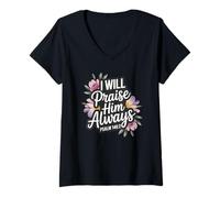 Womens I Will Praise Him Always Psalm 146:2 V-Neck T-Shirt