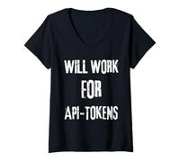 Women's I Will Work for API Tokens Saying for the AI Code and API V-Neck T-Shirt