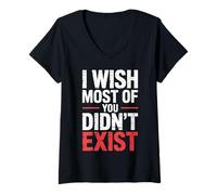 Womens I Wish Most of You Didn't Exist - V-Neck T-Shirt