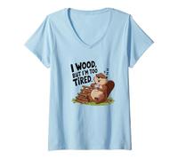 Womens I wood But I'm Too Tired V-Neck T-Shirt