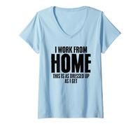Womens I Work from Home This is As Dressed Up As I Get Freelancer V-Neck T-Shirt