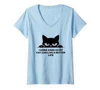 Women's I Work Hard So My Cat Can Live A Better Life Funny V-Neck T-Shirt