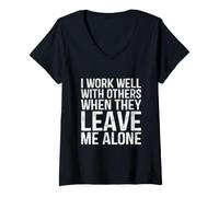 Women's I Work Well with Others When They Leave Me Alone Coworker V-Neck T-Shirt