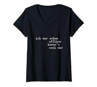 Womens Ich war schon offline, bevor’s cool war V-Neck T-Shirt