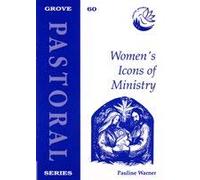 Women's Icons of Ministry: Images from Scripture: No. 60 (Pastoral S.)