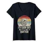 Womens I'd Cash Out But I'm Not A Quitter Funny V-Neck T-Shirt