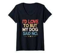 Womens I'd Love to But My Dog Said No Funny Introvert Graphic V-Neck T-Shirt
