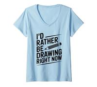 Womens I'd Rather Be Drawing Right Now Creative Artist V-Neck T-Shirt