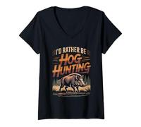Women's I'd Rather Be Hog Hunting Wild Boar Hunter V-Neck T-Shirt