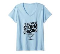 Women's I'd Rather Be Storm Chasing V-Neck T-Shirt
