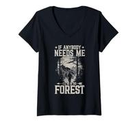 Women's If Anybody Needs Me I Will Be in The Forest Hiking V-Neck T-Shirt