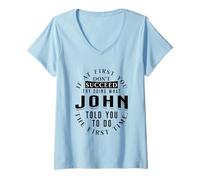 Women's If At First You Don't Succeed Try Doing What John V-Neck T-Shirt