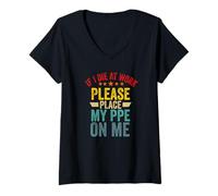 Women's If Die at Work Please Place My PPE Funny Coworker Office V-Neck T-Shirt