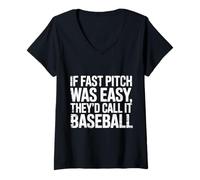 Women's If Fast Pitch was Easy They'd Call It Baseball |- V-Neck T-Shirt