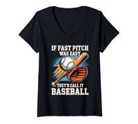Womens If Fast Pitch was Easy They'd Call It Baseball - V-Neck T-Shirt