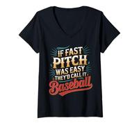 Women's If Fast Pitch was Easy They'd Call It Baseball - V-Neck T-Shirt