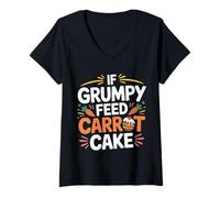 Women's If Grumpy Feed Carrot Cake Dessert Mood Fix - V-Neck T-Shirt
