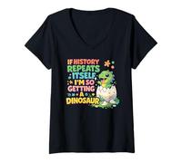 Women's If History Repeat I'm Getting A Dinosaur Cute V-Neck T-Shirt