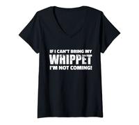 Womens If I can't bring my Whippet I'm not coming V-Neck T-Shirt