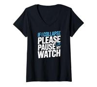 Women's If I Collapse Please Pause My Watch Running Joke V-Neck T-Shirt