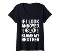 Womens If I Look Annoyed Blame My Brother Kids Boys Funny Siblings V-Neck T-Shirt
