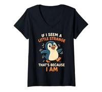 Womens If I Seem A Little Strange I Am Funny Penguin Graphic V-Neck T-Shirt