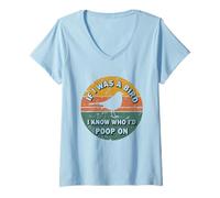 Women's If I was A Bird I Know Who I'd Poop On V-Neck T-Shirt