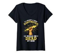 Womens If i wasn't a good electrician i would be dead by now hero V-Neck T-Shirt