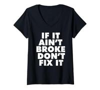 Women's If It Ain't Broke Don't Fix It V-Neck T-Shirt