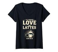 Women's If It Involves Love and Lattes Count Me in V-Neck T-Shirt